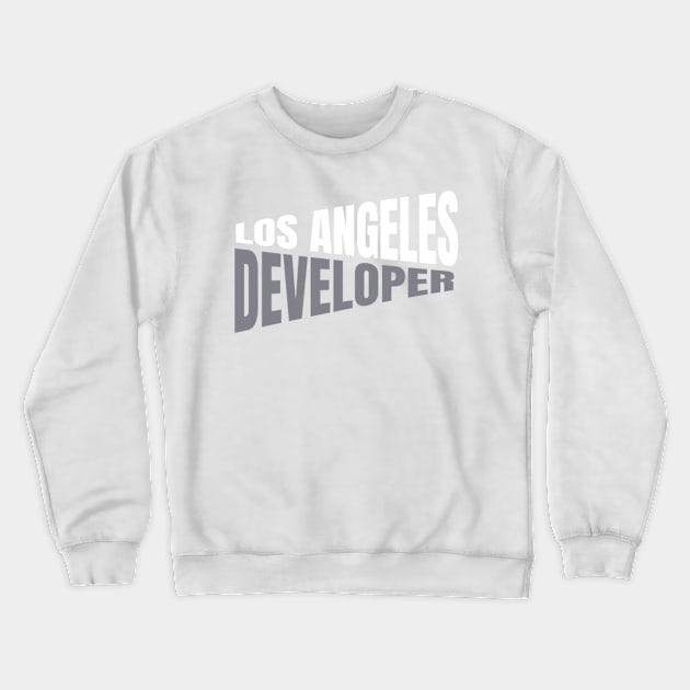 Los Angeles Developer Shirt for Men and Women Crewneck Sweatshirt by TeesByJay